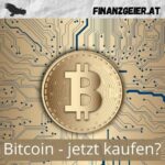 Bitcoin – jetzt kaufen?