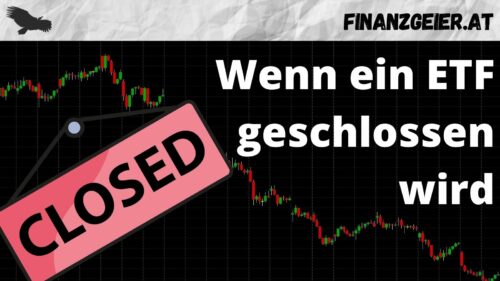 2022 07 07 Wenn ein ETF geschlossen wird quer