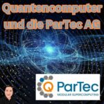 Quantencomputer und die ParTec AG
