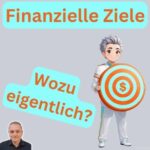 Finanzielle Ziele: Die Schlüssel zum Erfolg