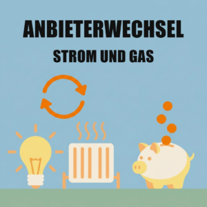 Immobilien & Wohnen 9 Glühbirne, Heizkörper und Sparschwein, darüber die Wörter Anbieterwechsel Strom und Gas